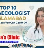 Top 10 Gynaecologists in Islamabad providing expert and reliable women’s healthcare services you can trust.