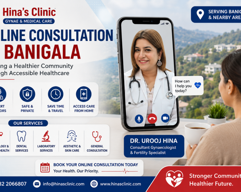 Dr. Urooj Hina providing online consultation services in Banigala, Islamabad through Hina’s Clinic for women’s health, pregnancy care, fertility consultation, dental, laboratory, and aesthetic services.
