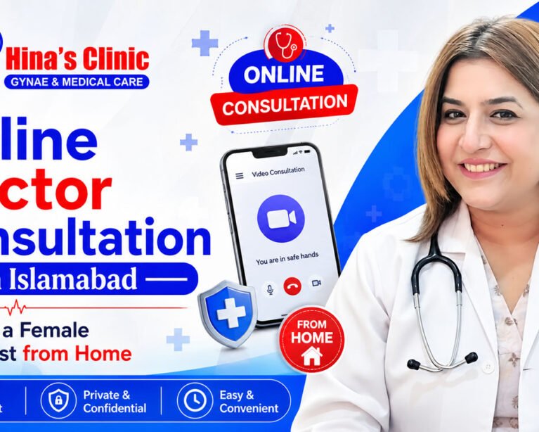 Dr Urooj Hina from Hina’s Clinic providing online doctor consultation in Islamabad with female specialist healthcare services from home